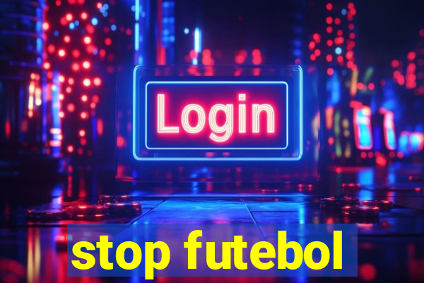 stop futebol